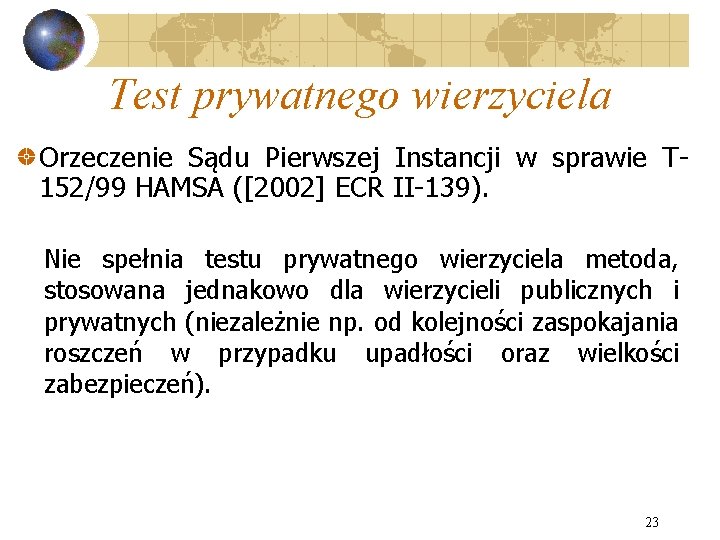 Test prywatnego wierzyciela Orzeczenie Sądu Pierwszej Instancji w sprawie T 152/99 HAMSA ([2002] ECR