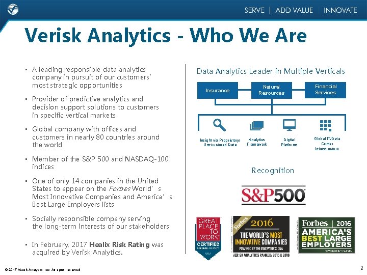 Verisk Analytics - Who We Are • A leading responsible data analytics company in