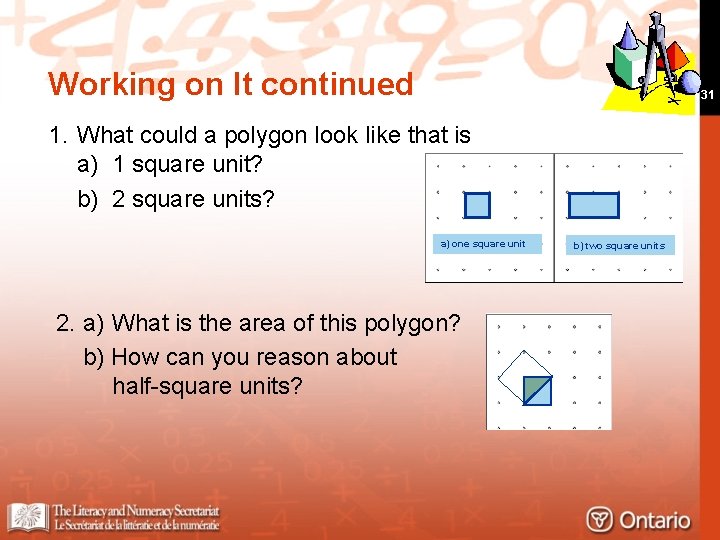 Working on It continued 31 1. What could a polygon look like that is