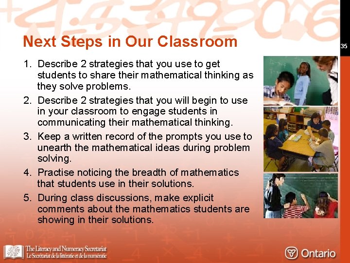 Next Steps in Our Classroom 1. Describe 2 strategies that you use to get