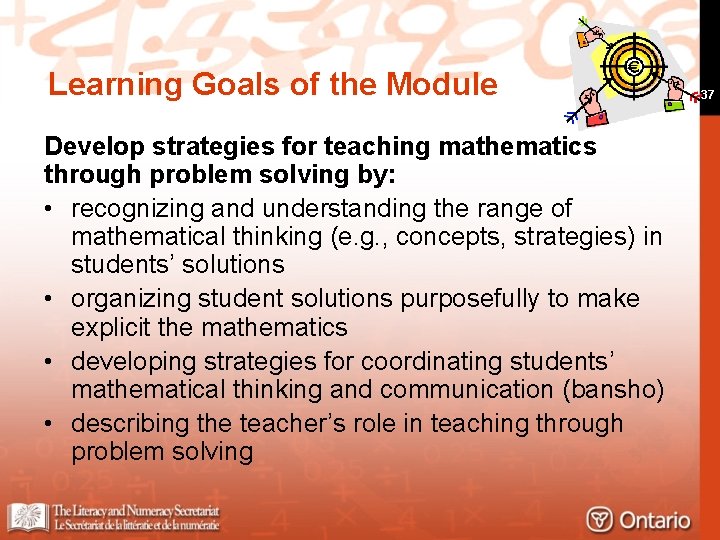 Learning Goals of the Module Develop strategies for teaching mathematics through problem solving by: