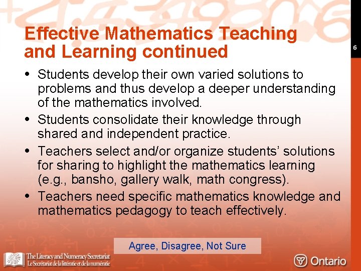 Effective Mathematics Teaching and Learning continued Students develop their own varied solutions to problems