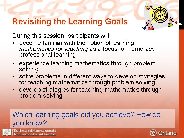 Revisiting the Learning Goals During this session, participants will: • become familiar with the