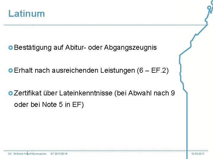 Latinum Bestätigung auf Abitur- oder Abgangszeugnis Erhalt nach ausreichenden Leistungen (6 – EF. 2)