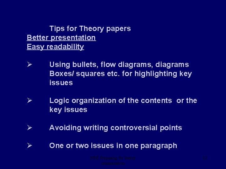 Tips for Theory papers Better presentation Easy readability Ø Using bullets, flow diagrams, diagrams