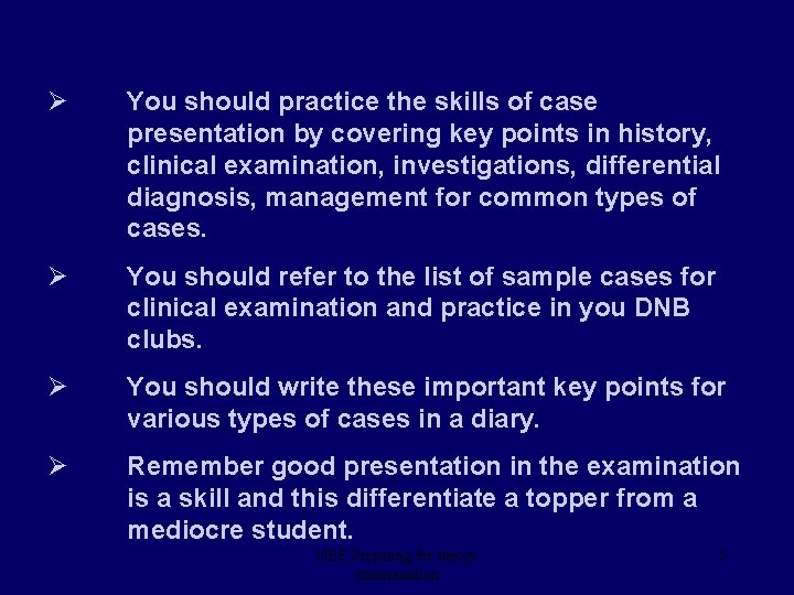 Ø You should practice the skills of case presentation by covering key points in