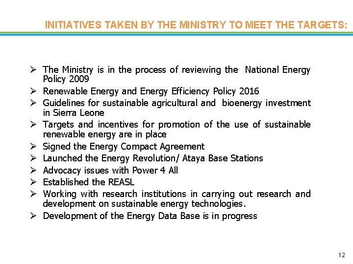 INITIATIVES TAKEN BY THE MINISTRY TO MEET THE TARGETS: Ø The Ministry is in