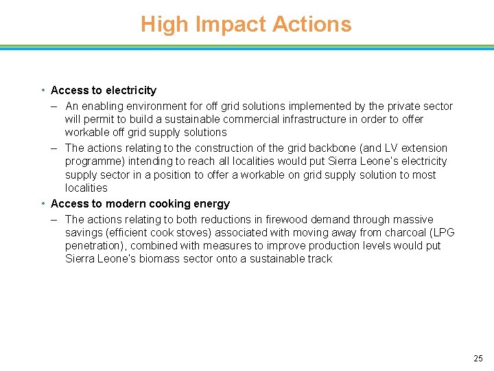 High Impact Actions • Access to electricity – An enabling environment for off grid