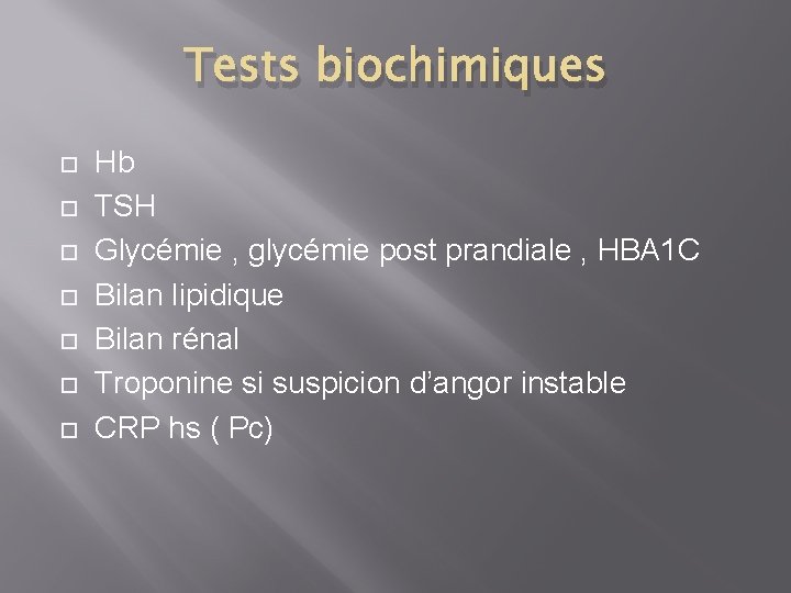 Tests biochimiques Hb TSH Glycémie , glycémie post prandiale , HBA 1 C Bilan