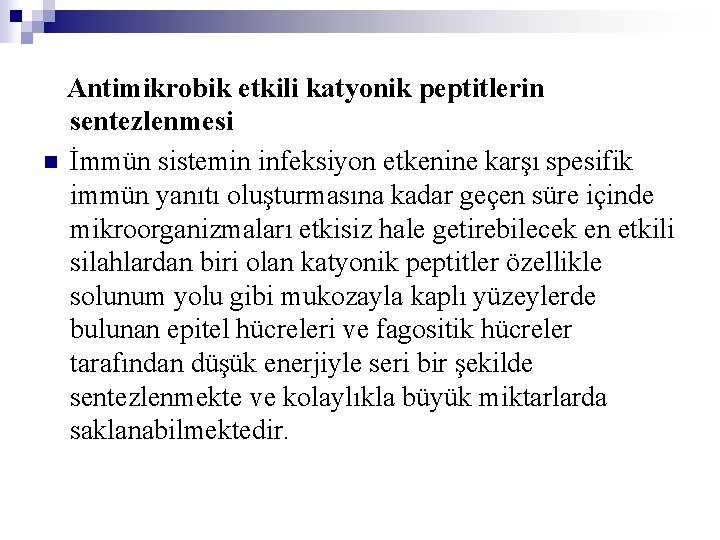 Antimikrobik etkili katyonik peptitlerin sentezlenmesi n İmmün sistemin infeksiyon etkenine karşı spesifik immün yanıtı