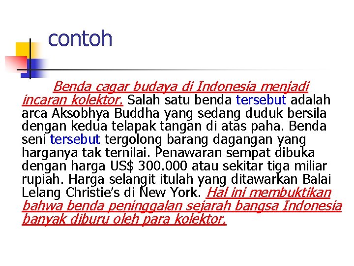 contoh Benda cagar budaya di Indonesia menjadi incaran kolektor. Salah satu benda tersebut adalah