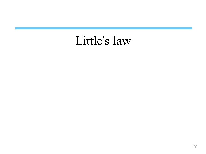 Little's law 20 