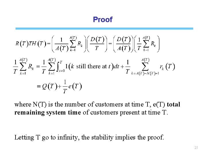 Proof where N(T) is the number of customers at time T, e(T) total remaining