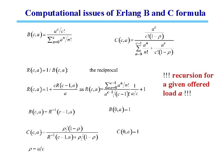 Computational issues of Erlang B and C formula !!! recursion for a given offered