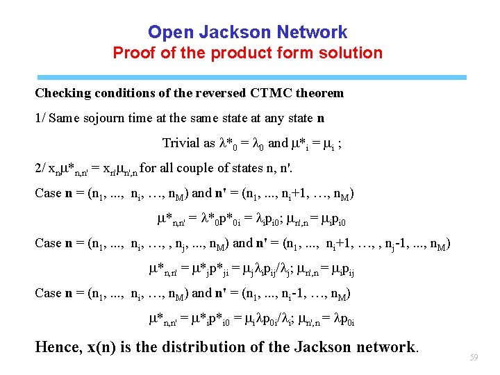 Open Jackson Network Proof of the product form solution Checking conditions of the reversed