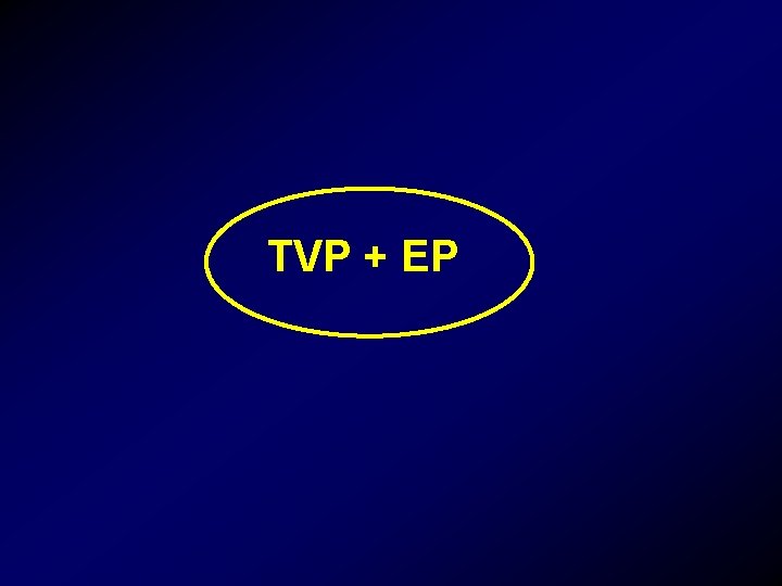 TVP + EP 