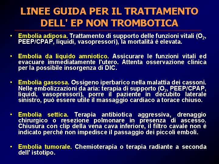 LINEE GUIDA PER IL TRATTAMENTO DELL' EP NON TROMBOTICA • Embolia adiposa. Trattamento di