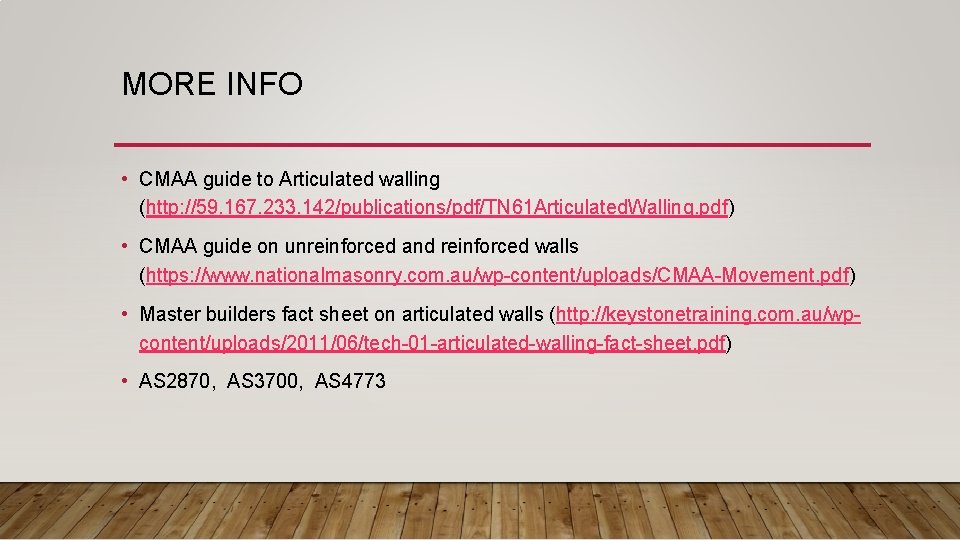 MORE INFO • CMAA guide to Articulated walling (http: //59. 167. 233. 142/publications/pdf/TN 61