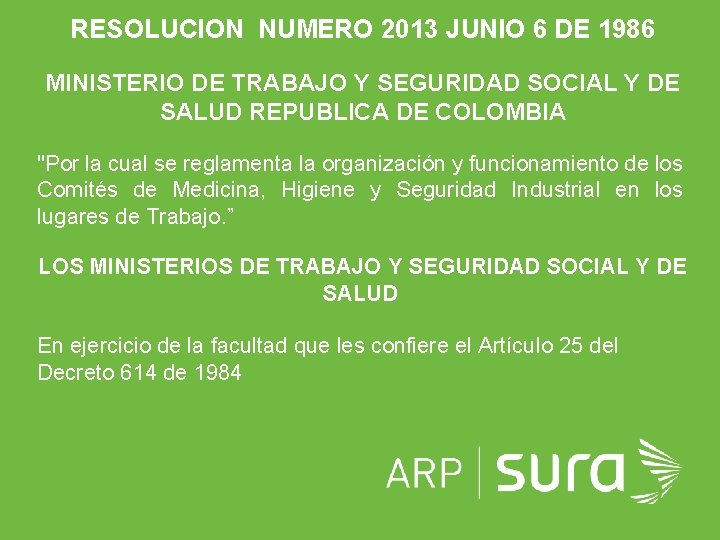 RESOLUCION NUMERO 2013 JUNIO 6 DE 1986 MINISTERIO DE TRABAJO Y SEGURIDAD SOCIAL Y