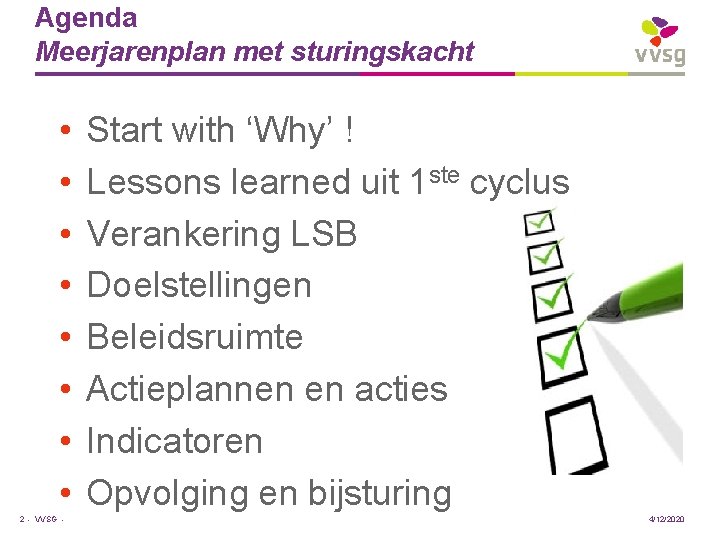 Agenda Meerjarenplan met sturingskacht • • 2 - VVSG - Start with ‘Why’ !
