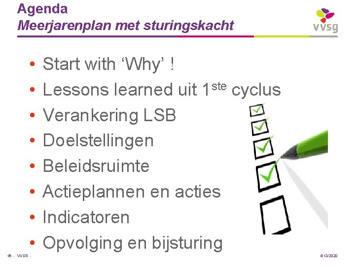 Agenda Meerjarenplan met sturingskacht • • 46 - VVSG - Start with ‘Why’ !