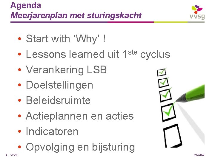 Agenda Meerjarenplan met sturingskacht • • 5 - VVSG - Start with ‘Why’ !