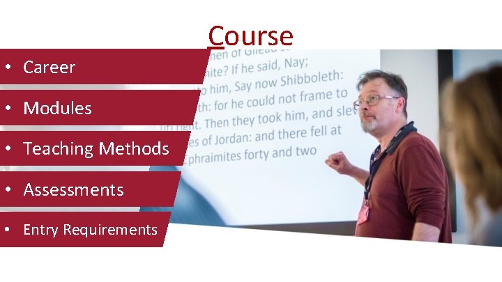 Course • Career • Modules • Teaching Methods • Assessments • Entry Requirements 