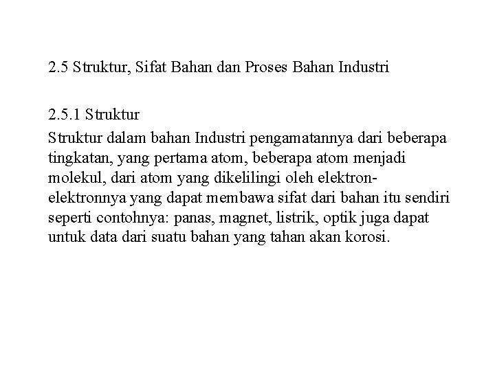 2. 5 Struktur, Sifat Bahan dan Proses Bahan Industri 2. 5. 1 Struktur dalam