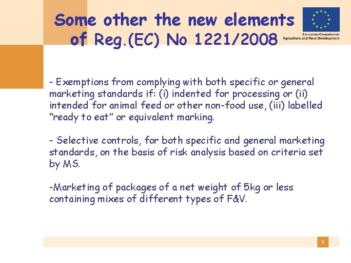 Some other the new elements of Reg. (EC) No 1221/2008 - Exemptions from complying