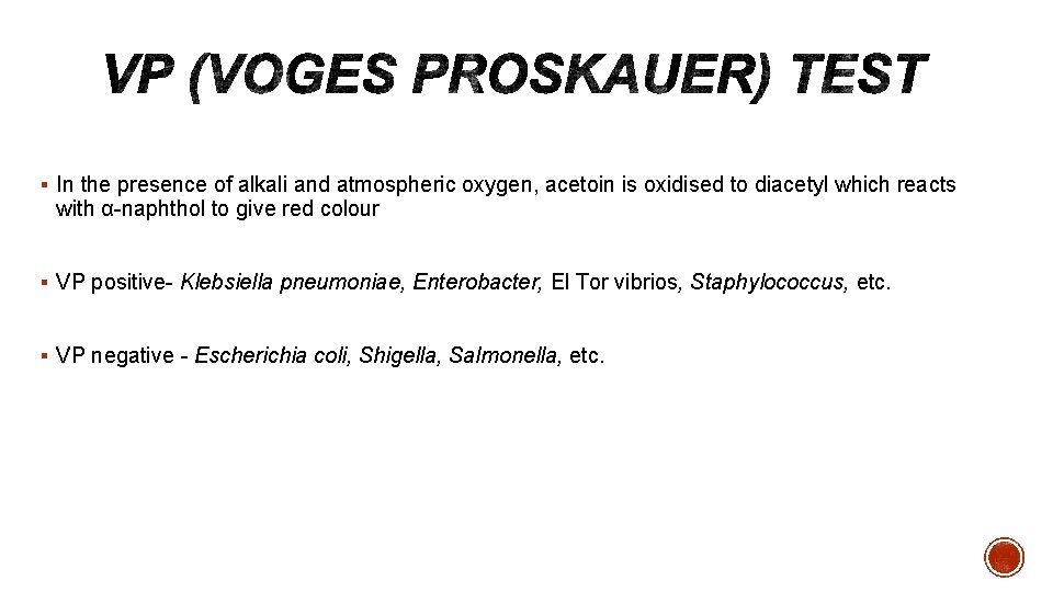 § In the presence of alkali and atmospheric oxygen, acetoin is oxidised to diacetyl