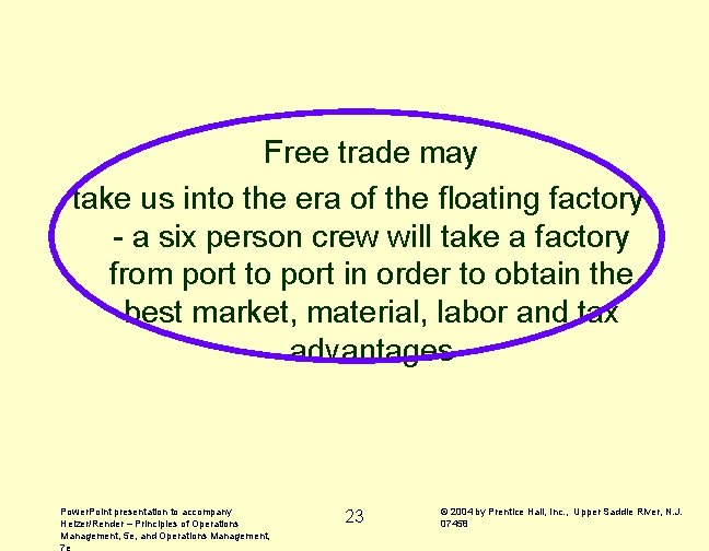 Free trade may take us into the era of the floating factory - a