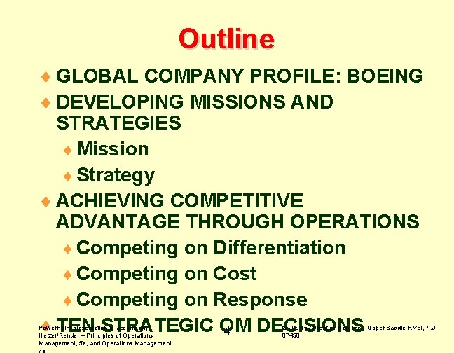 Outline ¨ GLOBAL COMPANY PROFILE: BOEING ¨ DEVELOPING MISSIONS AND STRATEGIES ¨ Mission ¨