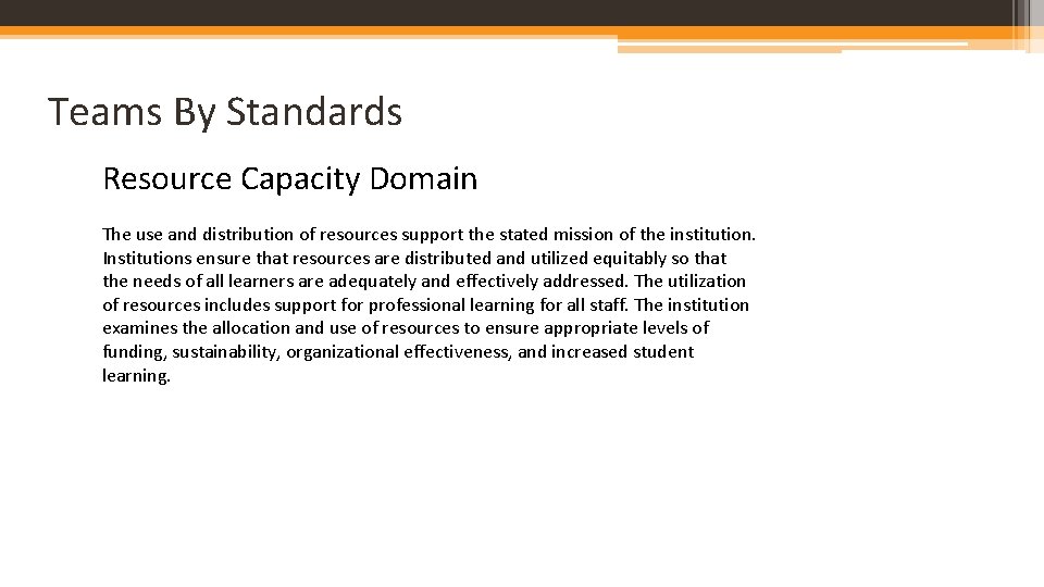 Teams By Standards Resource Capacity Domain The use and distribution of resources support the