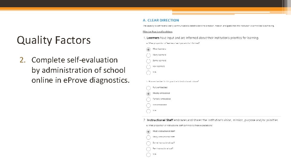 Quality Factors 2. Complete self-evaluation by administration of school online in e. Prove diagnostics.