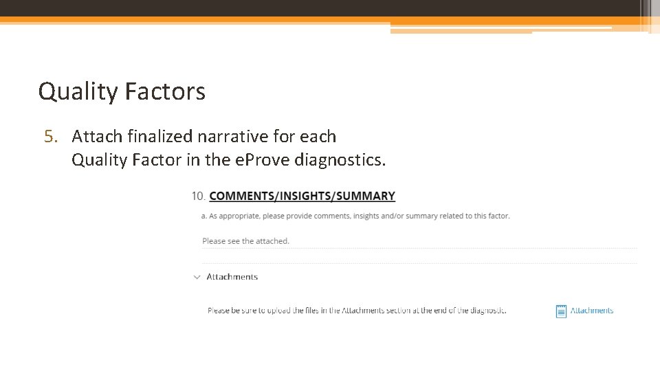 Quality Factors 5. Attach finalized narrative for each Quality Factor in the e. Prove