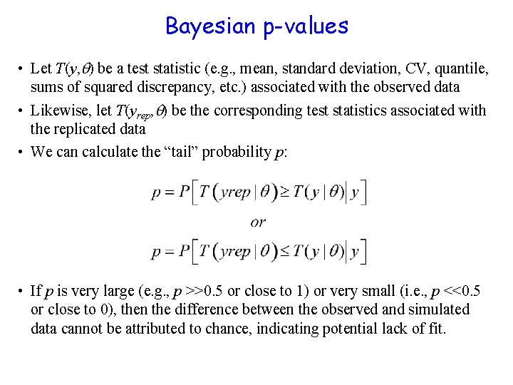 Bayesian p-values • Let T(y, ) be a test statistic (e. g. , mean,