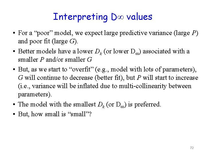 Interpreting D values • For a “poor” model, we expect large predictive variance (large