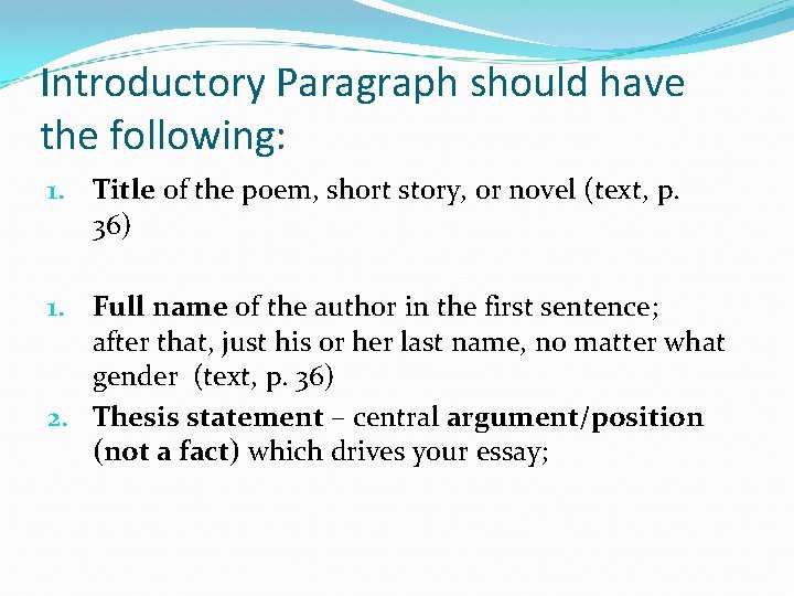 Introductory Paragraph should have the following: 1. Title of the poem, short story, or