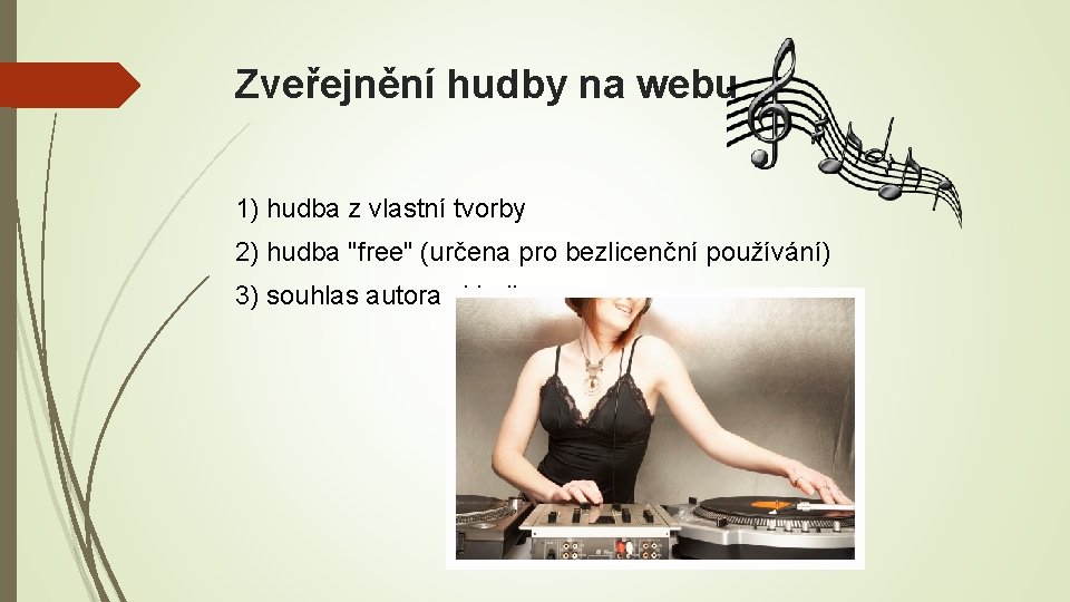 Zveřejnění hudby na webu 1) hudba z vlastní tvorby 2) hudba "free" (určena pro