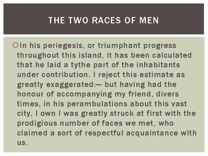 THE TWO RACES OF MEN In his periegesis, or triumphant progress throughout this island,