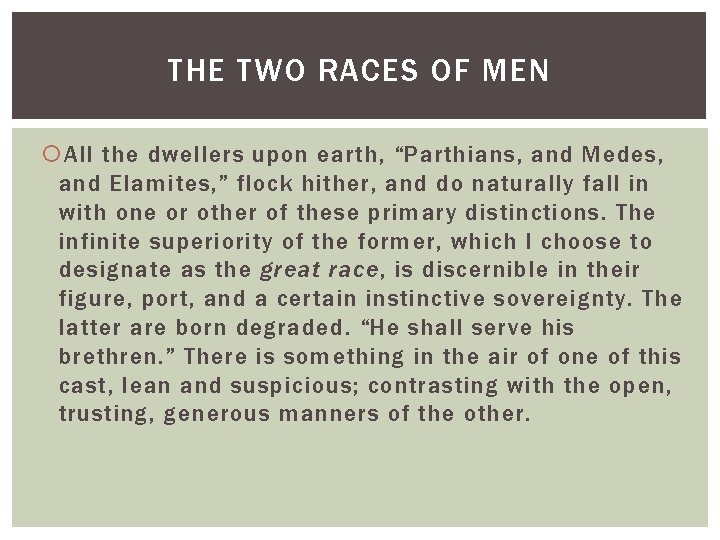 THE TWO RACES OF MEN All the dwellers upon earth, “Parthians, and Medes, and