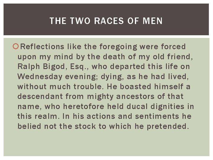 THE TWO RACES OF MEN Reflections like the foregoing were forced upon my mind