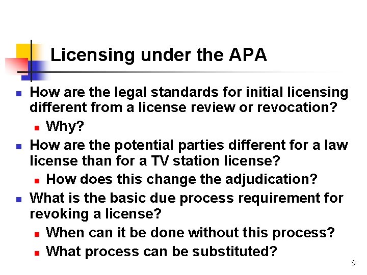 Licensing under the APA n n n How are the legal standards for initial