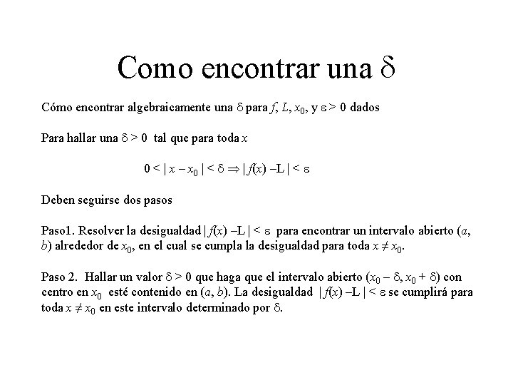 Como encontrar una d Cómo encontrar algebraicamente una d para f, L, x 0,