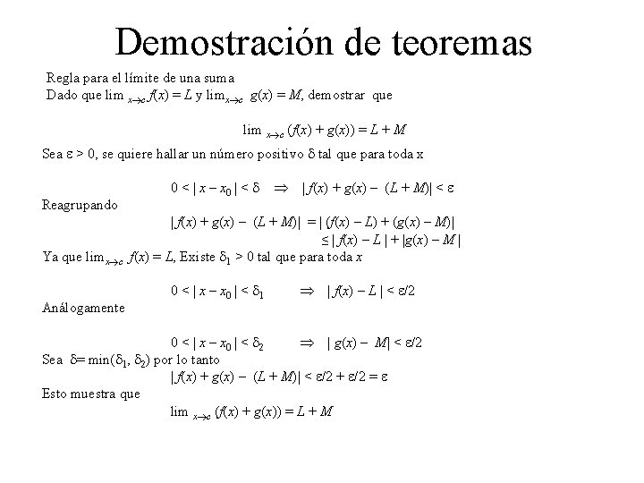 Demostración de teoremas Regla para el límite de una suma Dado que lim x