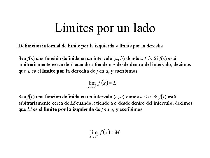 Límites por un lado Definición informal de límite por la izquierda y límite por