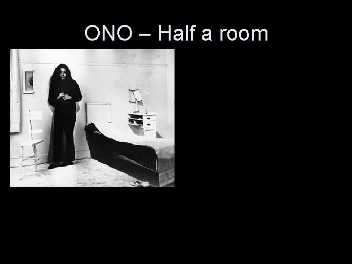 ONO – Half a room 