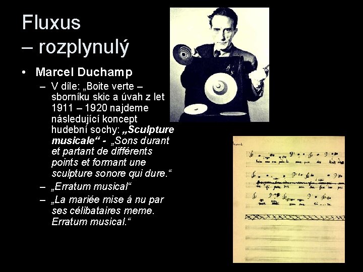 Fluxus – rozplynulý • Marcel Duchamp – V díle: „Boite verte – sborníku skic