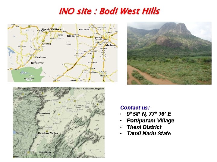 INO site : Bodi West Hills Contact us: • 90 58’ N, 770 16’