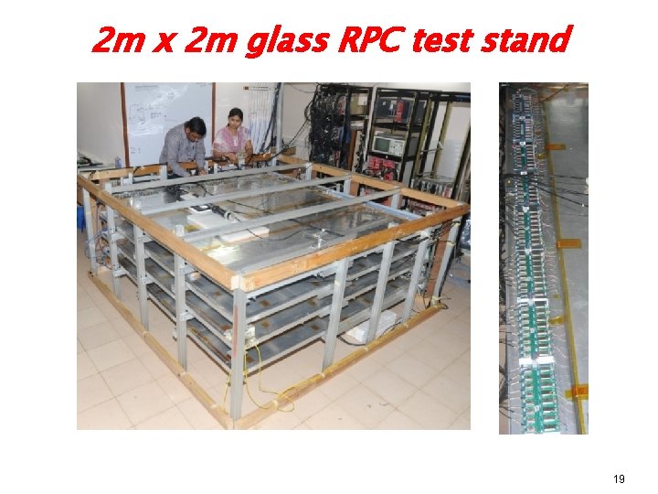 2 m x 2 m glass RPC test stand 19 